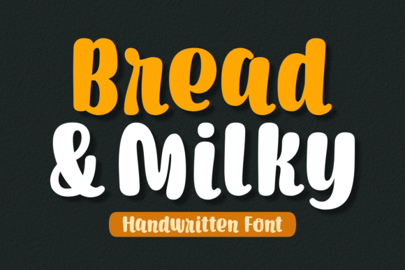 Bread and Milky: A Sweet, Friendly Display Font for Handmade Brands