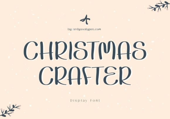 Christmas Crafter: A Festive Display Font That Delivers Joy—Not Just Jingle