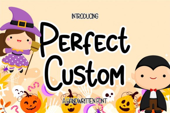 Perfect Custom: A Handwritten Display Font That Feels Like a Warm Welcome