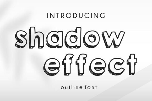 Shadow Effect: A Playful Display Font That Makes Your Brand Feel Like Home
