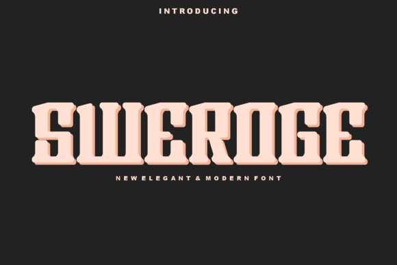 Sweroge: A Display Font That Makes Your Brand Instantly Memorable
